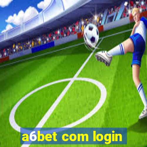 a6bet com login